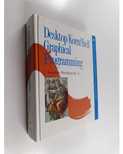 Kirjailijan J. Stephen Pendergrast käytetty kirja Desktop kornshell graphical programming