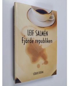Kirjailijan Leif Salmen käytetty kirja Fjärde republiken : oregelbundna anteckningar