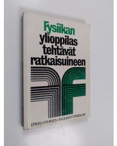 Kirjailijan Erkki Arminen käytetty kirja Fysiikan ylioppilastehtävät ratkaisuineen