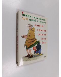 Kirjailijan Unni Lindell käytetty kirja Gamla tanter lägger inte ägg