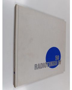 Kirjailijan Raimo Lintuniemi käytetty kirja Radiotukku oy 50 vuotta 1926-1976