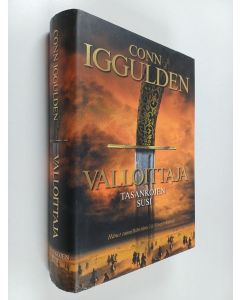 Kirjailijan Conn Iggulden käytetty kirja Valloittaja : Tasankojen susi