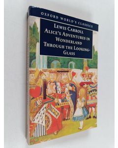 Kirjailijan Lewis Carroll käytetty kirja Alice's Adventures in Wonderland - And Through the Looking-glass (Yhteisnide)
