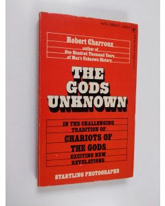 Kirjailijan Robert Charroux käytetty kirja The Gods Unknown