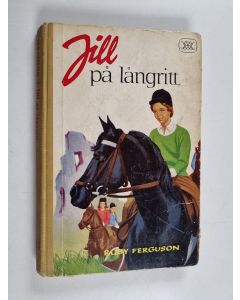Kirjailijan Ruby Ferguson käytetty kirja Jill på långritt