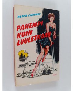 Kirjailijan Peter Cheyney käytetty kirja Pahempi kuin luuletkaan