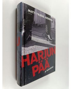 Kirjailijan Matti Yrjänä Joensuu käytetty kirja Harjunpää ja heimolaiset