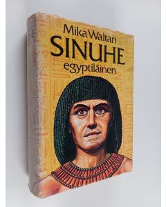 Kirjailijan Mika Waltari käytetty kirja Sinuhe egyptiläinen : Viisitoista kirjaa lääkäri Sinuhen elämästä n. 1390-1335 e.Kr.