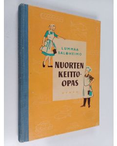Kirjailijan Helmi Lummaa käytetty kirja Nuorten keitto-opas