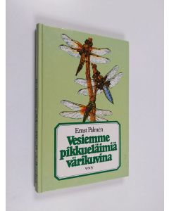 Tekijän Ernst Palmen  käytetty kirja Vesiemme pikkueläimiä värikuvina