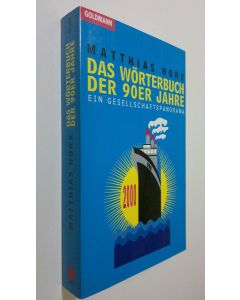Kirjailijan Matthias Horx käytetty kirja Das wörterbuch der 90er jahre  :ein gesellschaftspanorama (ERINOMAINEN)