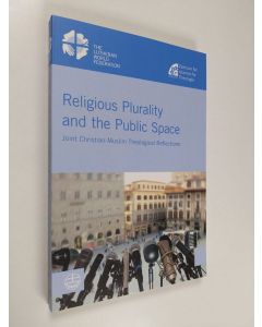 Kirjailijan Dina El Omari käytetty kirja Religious Plurality and the Public Space : Joint Christian - Muslim Theological Reflections