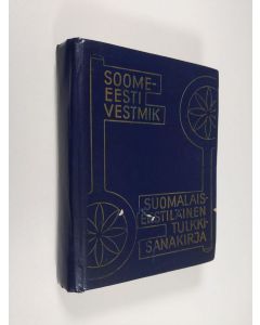 Kirjailijan Paul Alvre käytetty kirja Suomalais-eestiläinen tulkkisanakirja = Soome-Eesti vestmik