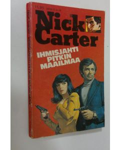 Kirjailijan Nick Carter käytetty kirja Ihmisjahti pitkin maailmaa