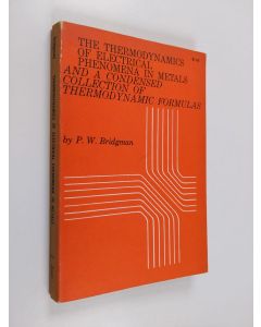Kirjailijan P. W. Bridgman käytetty kirja The thermodynamics of electrical phenomena in metals and a condensed collection of thermodynamics formulas