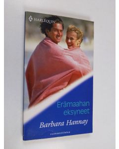 Kirjailijan Barbara Hannay käytetty kirja Erämaahan eksyneet