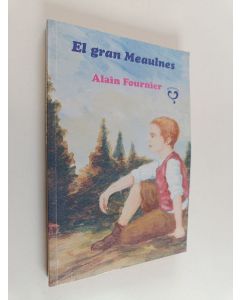 Kirjailijan Alban Fournier käytetty kirja El Gran Meaulner