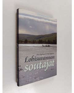 Kirjailijan Matti Kettunen uusi kirja Lohisuvannon soutajat