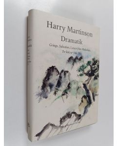 Kirjailijan Harry Martinson käytetty kirja Dramatik : Gringo, Salvation, Lotsen från Moluckas, Tre knivar från Wei