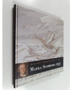 Kirjailijan Augustin Ehrensvärd käytetty kirja Matka Suomessa 1747
