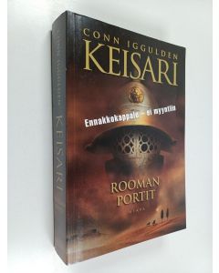 Kirjailijan Conn Iggulden käytetty kirja Keisari 1: Rooman portit