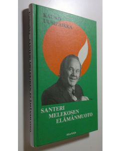 Kirjailijan Kauno Uusipaikka käytetty kirja Santeri Melekosen elämänmuoto