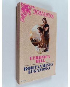 Kirjailijan Veronica Hill käytetty kirja Kohtaaminen Luganossa