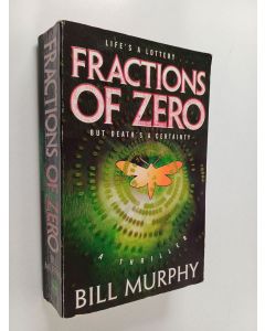 Kirjailijan Bill Murphy käytetty kirja Fractions of Zero