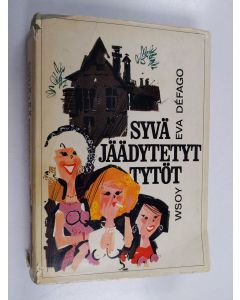 Kirjailijan Eva Defago käytetty kirja Syväjäädytetyt tytöt