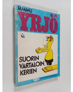 Tekijän Erkki) Jammu (= Kanerva käytetty kirja Yrjö : Suorin vartaloin, kerien