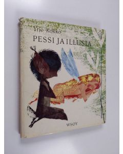 Kirjailijan Yrjö Kokko käytetty kirja Pessi ja Illusia