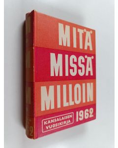 käytetty kirja Mitä missä milloin 1962 : Kansalaisen vuosikirja