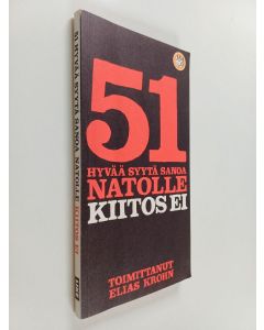 Tekijän Elias Krohn käytetty kirja 51 hyvää syytä sanoa Natolle kiitos ei