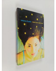 Kirjailijan Johanna Thydell käytetty kirja I taket lyser stjärnorna