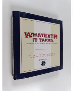 Kirjailijan Bob Moawad käytetty kirja Whatever It Takes - Thoughts to Inspire and Celebrate Your Commitment to Excellence