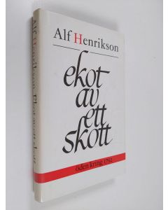 Kirjailijan Alf Henrikson käytetty kirja Ekot av ett skott