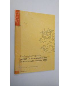 käytetty teos Valtioneuvoston päätös sosiaali- ja terveydenhuollon voimavaroista vuodelle 2000