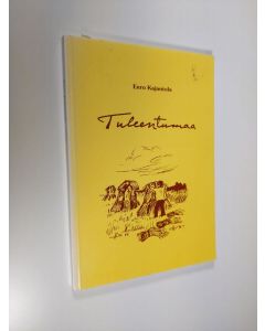 Kirjailijan Eero Kajantola uusi kirja Tuleentumaa (signeerattu)