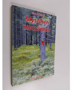 Kirjailijan Eine Joutsijoki käytetty kirja Mystinen metsämies