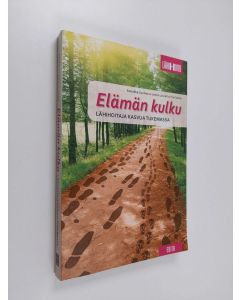 Kirjailijan Annukka Suvikas käytetty kirja Elämän kulku : lähihoitaja kasvua tukemassa - Lähihoitaja kasvua tukemassa