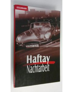 Kirjailijan Haftay käytetty kirja Nachtarbeit : Kriminalroman