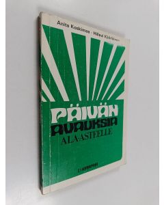 Kirjailijan Hillevi Kääriäinen & Anita Koskimaa käytetty kirja Päivänavauksia ala-asteelle