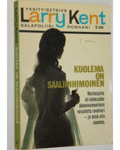 Kirjailijan Larry Kent käytetty kirja Kuolema on saaliinhimoinen
