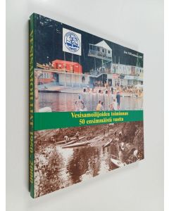 Kirjailijan Jorma Honkala käytetty kirja Vesisamoilijoiden toiminnan 50 ensimmäistä vuotta : Vesisamoilijat 1950-2000