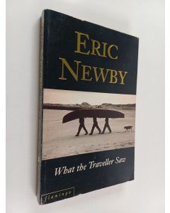 Kirjailijan Eric Newby käytetty kirja What the Traveller Saw