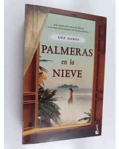 Kirjailijan Luz Gabás käytetty kirja Palmeras en la nieve