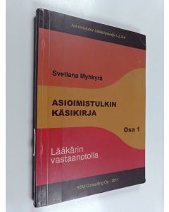 Kirjailijan Svetlana Myhkyrä käytetty kirja Asioimistulkin käsikirja 1