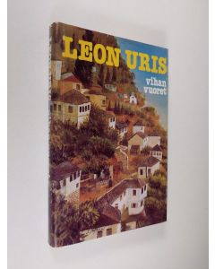 Kirjailijan Leon Uris käytetty kirja Vihan vuoret