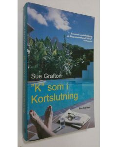 Kirjailijan Sue Grafton käytetty kirja K som i Kortslutning