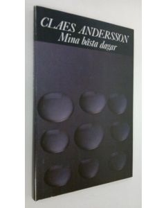 Kirjailijan Claes Andersson käytetty kirja Mina bästa dagar